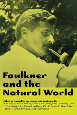 Faulkner and the Natural World (Faulkner & Yoknapatawpha)