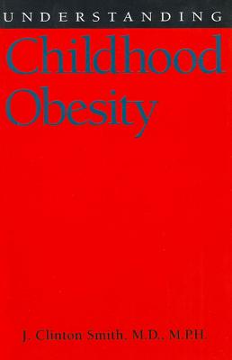 Understanding Childhood Obesity (Understanding Health and Sickness Series)