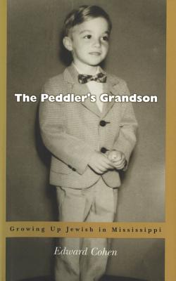 Peddleras Grandson: Growing Up Jewish in Mississippi