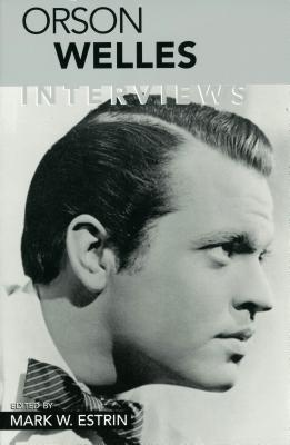 Image for Orson Welles: Interviews (Conversations With Filmmakers Series)
