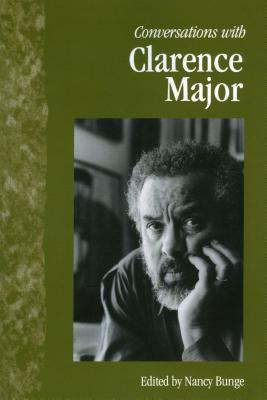 Conversations with Clarence Major [Literary Conversations Series]