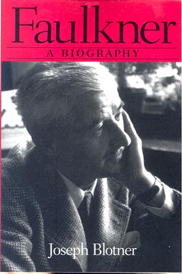 Faulkner: A Biography (Southern Icons Series)