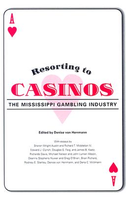 Resorting to Casinos: The Mississippi Gambling Industry