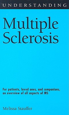 Understanding Multiple Sclerosis (Understanding Health And Sickness Series)