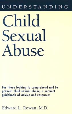 Understanding Child Sexual Abuse (Understanding Health and Sickness Series)