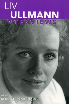 Liv Ullman: Interviews (Conversations With Filmmakers)