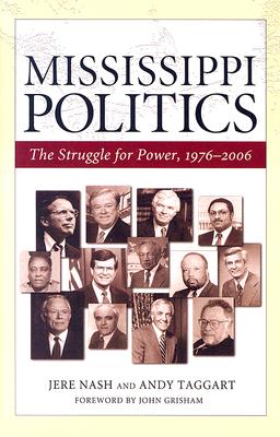 Mississippi Politics: The Struggle for Power, 1976-2006