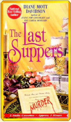 The Last Suppers (Culinary Mysteries With Recipes) Davidson, Diane Mott and Rosenblat, Barbara
