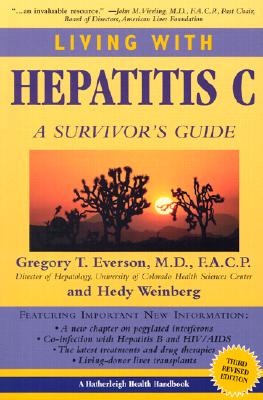 Living With Hepatitis C : A Survivors Guide