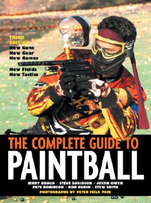 The Complete Guide to Paintball, Third Edition