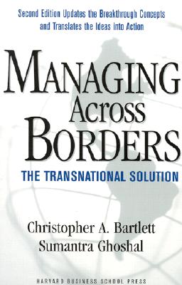 Image for Managing Across Borders: The Transnational Solution Managing Across Borders: The Transnational Solution