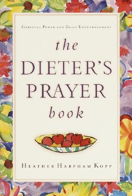 Dieters Prayer Book : Spiritual Power and Daily Encouragement