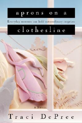 Aprons on a Clothesline (Lake Emily) [Paperback] Depree, Traci