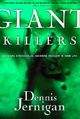 Giant Killers: Crushing Strongholds, Securing Freedom in Your Life