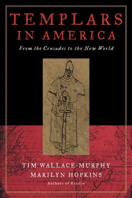Templars in America: The Secret Legacy of Voyages to America Before Columbus