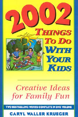 Image for 2002 Things to Do With Your Kids: Creative Ideas for Family Fun