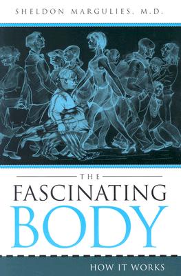 The Fascinating Body: How It Works