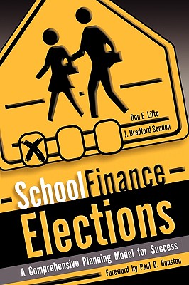 School Finance Elections: A Comprehensive Planning Model for Success