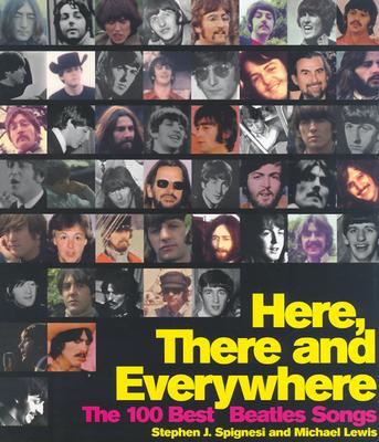 Here, There, and Everywhere: The 100 Best Beatles Songs