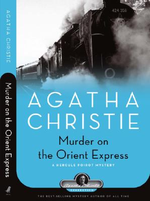 Murder on the Orient Express: A Hercule Poirot Mystery (Agatha Christie Collection)