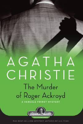 The Murder of Roger Ackroyd: A Hercule Poirot Mystery (Agatha Christie Collection)