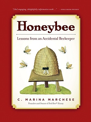 Image for Honeybee: Lessons from an Accidental Beekeeper Honeybee: Lessons from an Accidental Beekeeper