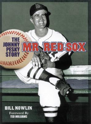 Mr. Red Sox The Johnny Pesky Story