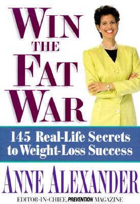 Image for Win the Fat War : 145 Real-Life Secrets to Weight Loss Success