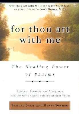 For Thou Art With Me: The Healing Power of Psalms