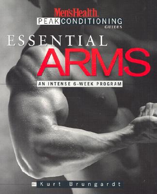 Image for Essential Arms: An Intense 6-Week Program Essential Arms: An Intense 6-Week Program