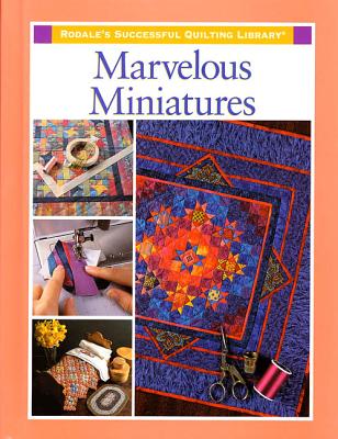 Image for Marvelous Miniatures (Rodale's Successful Quilting Library)