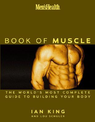 Book Of Muscle: The World's Most Authoritative Guide to Building Your Body
