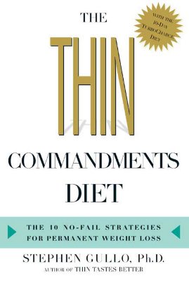 Thin Commandments Diet : The 10 No-fail Strategies For Permanent Weight Loss