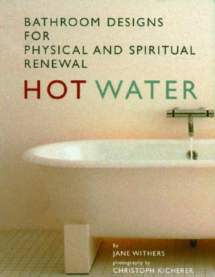 Hot Water Bathing and the Contemporary Bathroom