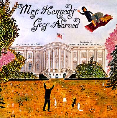 Mrs. Kennedy Goes Abroad