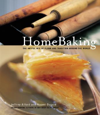 Image for Home Baking: The Artful Mix of Flour and Tradition Around the World