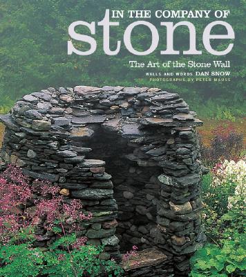 In the Company of Stone: The Art of the Stone Wall