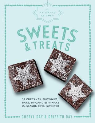 Image for The Artisanal Kitchen: Sweets and Treats: 33 Cupcakes, Brownies, Bars, and Candies to Make the Season Even Sweeter The Artisanal Kitchen: Sweets and Treats: 33 Cupcakes, Brownies, Bars, and Candies to Make the Season Even Sweeter