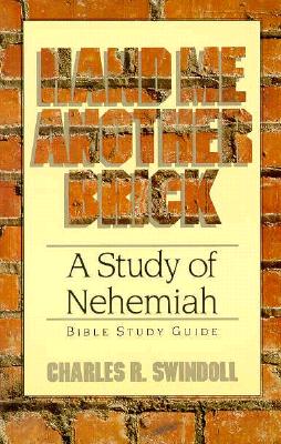 Hand Me Another Brick: Nehemiah