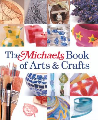 Image for The Michaels Book of Arts & Crafts