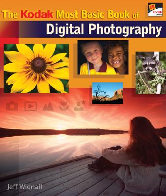 Kodak Most Basic Book of Digital Photography