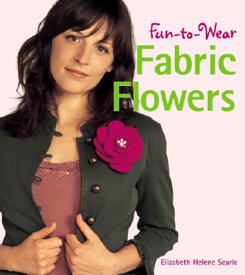 Image for Fun-to-Wear Fabric Flowers Fun-to-Wear Fabric Flowers