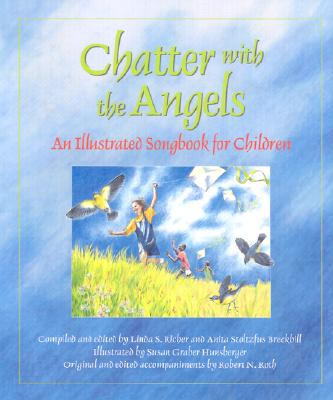 Image for Chatter With the Angels: An Illustrated Songbook for Children/4900