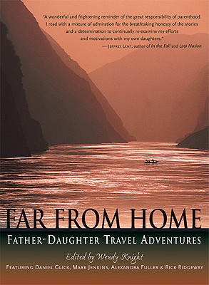 Image for Far from Home: Father-Daughter Travel Adventures