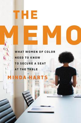 Image for The Memo: What Women of Color Need to Know to Secure a Seat at the Table