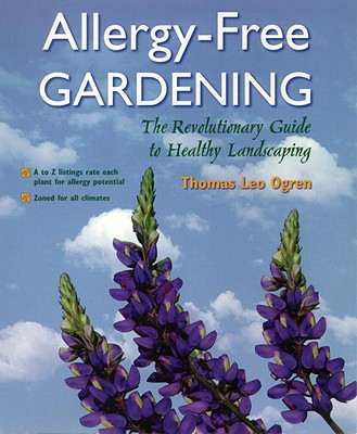 Image for ALLERGY-FREE GARDENING: THE REVOLUTIONARY GUIDE TO HEALTHY LANDSCAPING