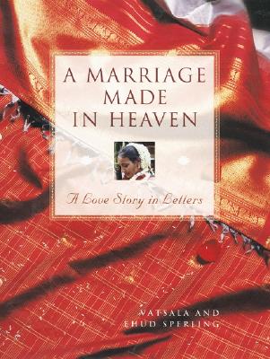 Image for A Marriage Made in Heaven: A Love Story in Letters