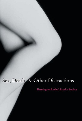SEX, DEATH AND OTHER DISTRACTIONS