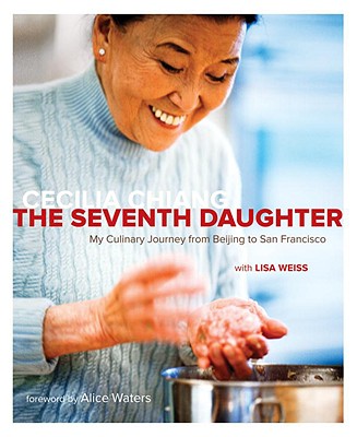 The Seventh Daughter; My Culinary Journey from Beijing to San Francisco