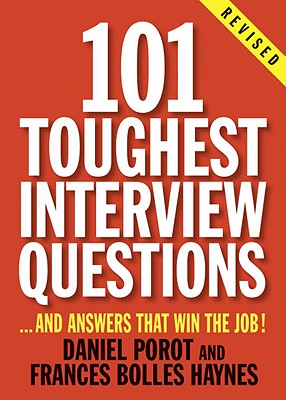 Image for 101 Toughest Interview Questions: And Answers That Win the Job! (101 Toughest Interview Questions & Answers That Win the Job)